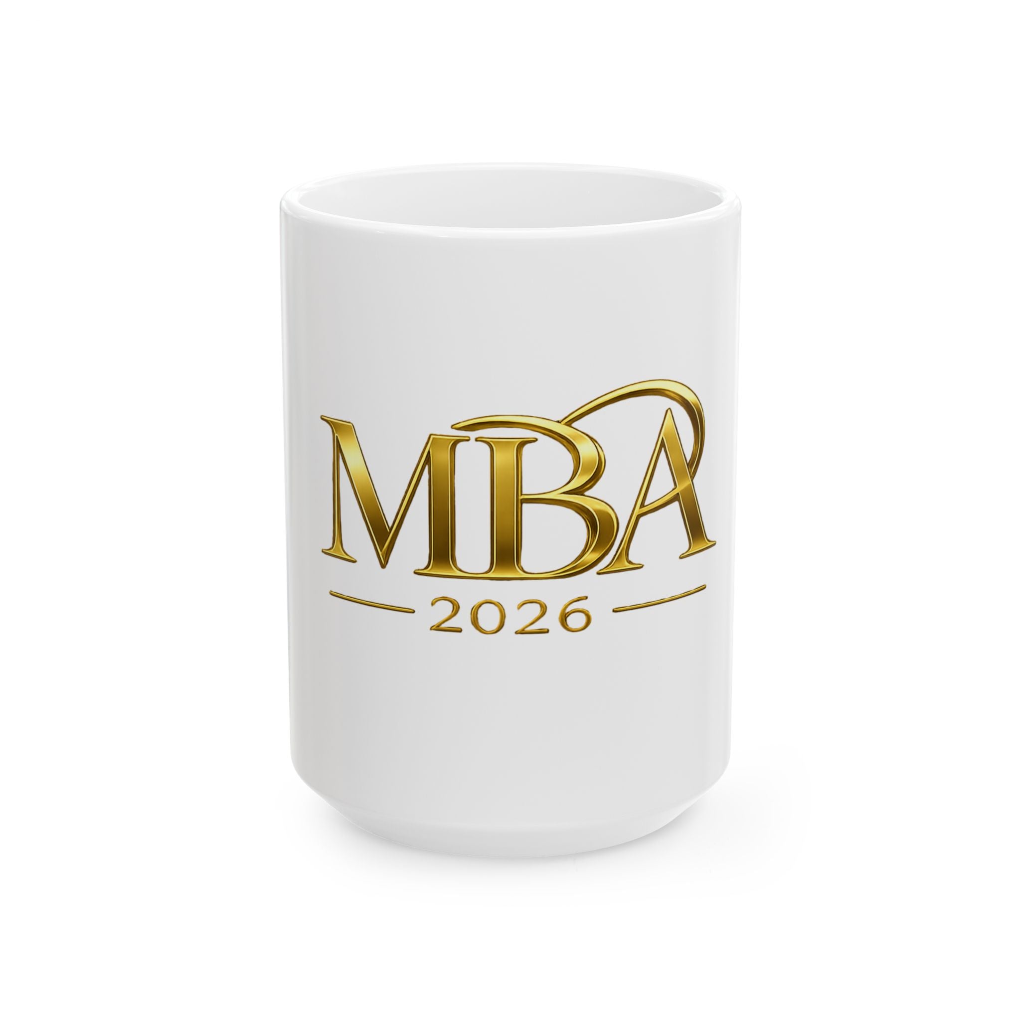 MBA 2026 Graduation Mug — Gold Crest Ceramic Coffee Cup (11oz & 15oz)